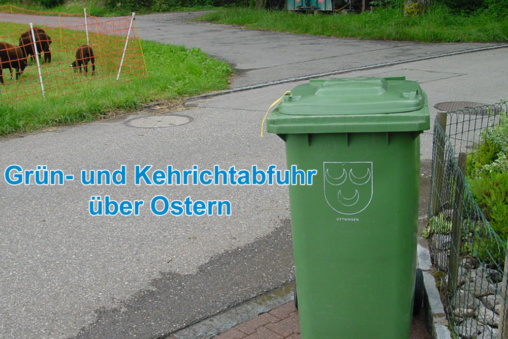 Grün- und Kehrichtabfuhr über Ostern (1/1)